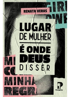 Lugar De Mulher É Onde Deus Disser