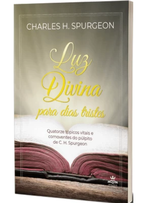 Luz divina para dias tristes - Editora Principios Reais