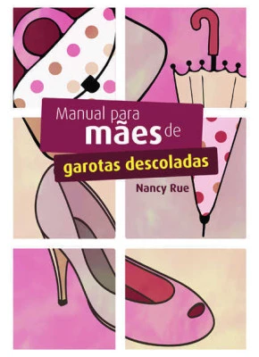Manual Para Maes De Garotas Descoladas