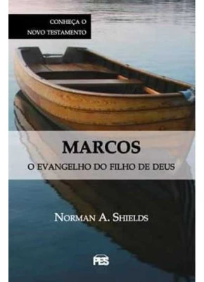 Marcos - O Evangelho Do Filho De Deus