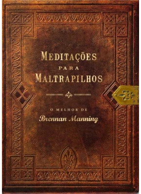 Meditações Para Maltrapilhos