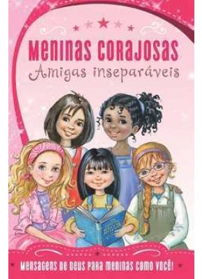 Meninas Corajosas: Amigas Inseparáveis