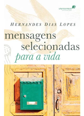 Mensagens Selecionadas Para A Vida