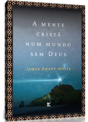 A Mente Cristã Num Mundo Sem Deus