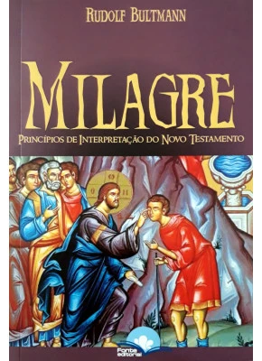 Milagre - Princípios De Interpretação Do Novo Testamento