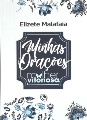 Minhas Orações Mulher Vitoriosa | Flores Azuis