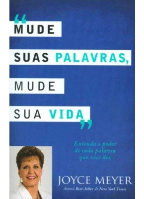 Mude Suas Palavras, Mude Sua Vida