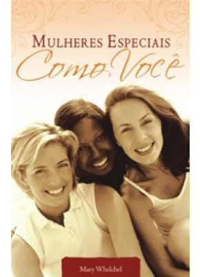 Mulheres Especiais Como Você