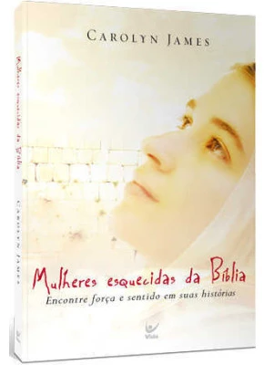 Mulheres Esquecidas Da Bíblia      
