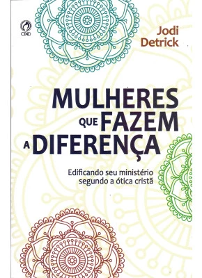 Mulheres Que Fazem A Diferença
