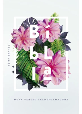 Bíblia Sagrada NVT Flores Tropicais Letra Grande Capa Dura  