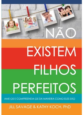 Não existe filhos perfeitos
