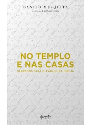 No Templo E Nas Casas