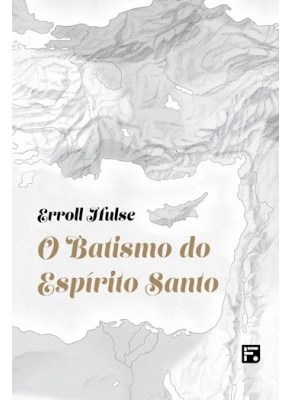 O Batismo Do Espírito Santo