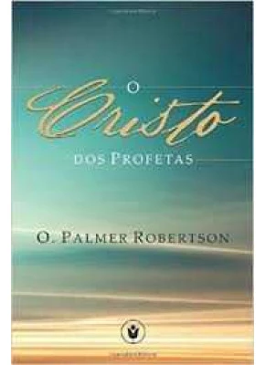 O Cristo Dos Profetas