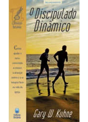 O Discipulado Dinâmico