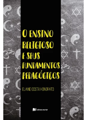 O Ensino Religioso E Seus Fundamentos Pedagógicos - Editora Recriar