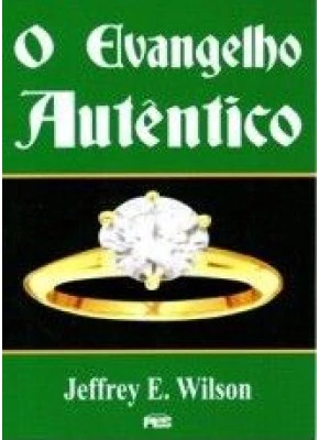 O Evangelho Autêntico