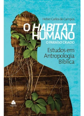 O Habitat Humano - O Paraíso Criado