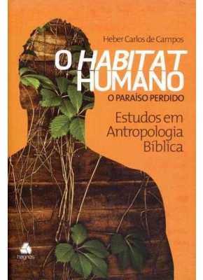 O Habitat Humano - O Paraíso Perdido