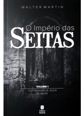 O Império Das Seitas - Volume 1