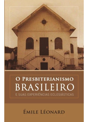 O Presbiterianismo Brasileiro