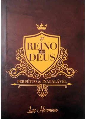O Reino De Deus - Perpétuo E Inabalável