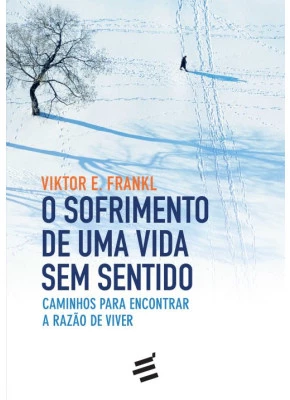 Sofrimento De Uma Vida Sem Sentido, O