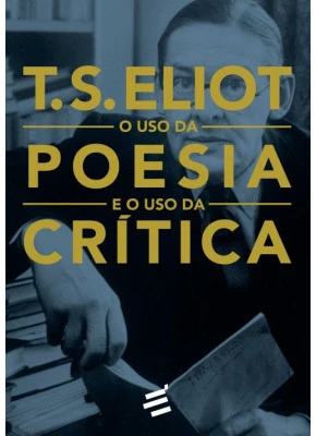 O Uso Da Poesia E O Uso Da Crítica
