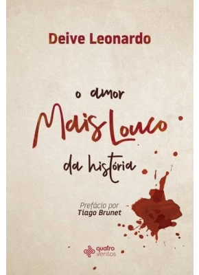 O Amor Mais Louco Da História