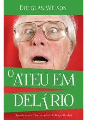 O Ateu Em Delírio