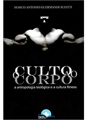 O Culto Ao Corpo