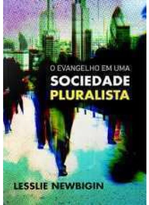 O Evangelho Em Uma Sociedades Pluralista