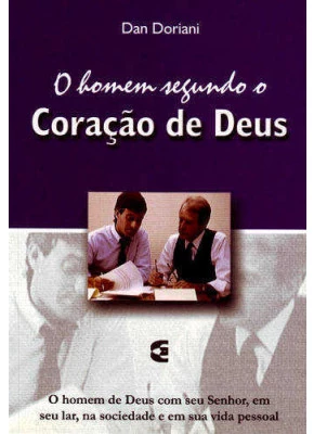 O Homem Segundo O Coração De Deus