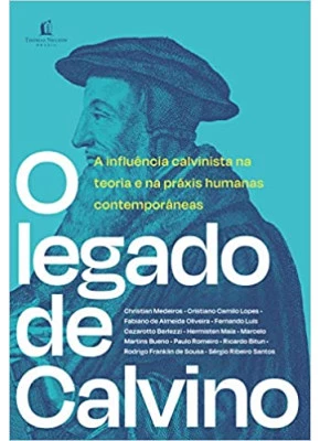 O legado de Calvino - Editora Thomas Nelson