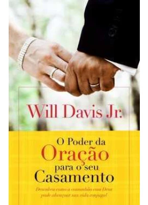 O Poder Da Oração Para O Seu Casamento