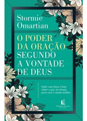 O Poder Da Oração Segundo A Vontade De Deus
