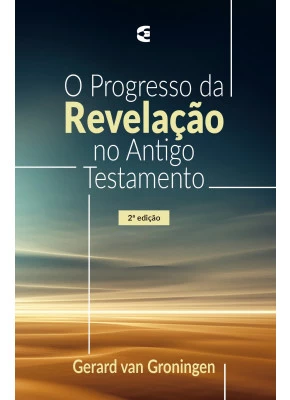 O Progresso Da Revelação No Antigo Testamento