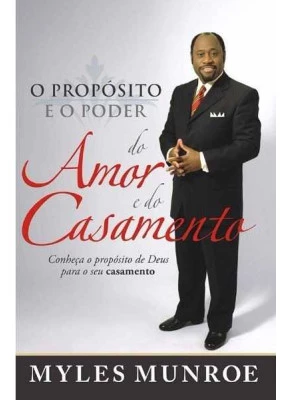 O Propósito E O Poder Do Amor E Do Casamento