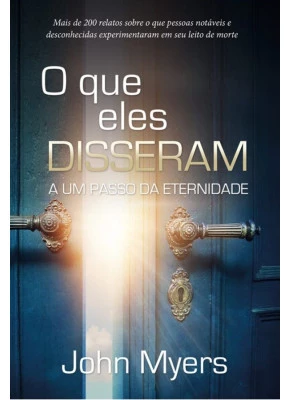 O Que Eles Disseram A Um Passo Da Eternidade