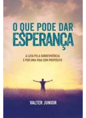 O Que Pode Dar Esperança