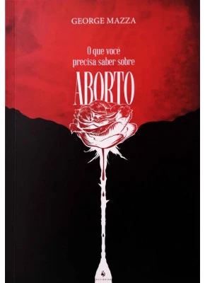 O Que Você Precisa Saber Sobre Aborto