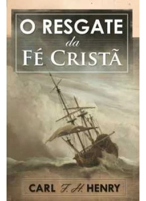 O Resgate Da Fé Cristã