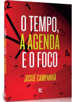 O Tempo, A Agenda E O Foco