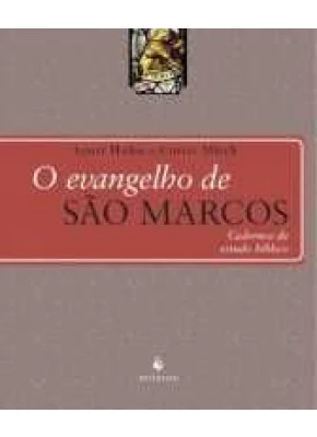 O Evangelho De São Marcos – Cadernos De Estudo Bíblico