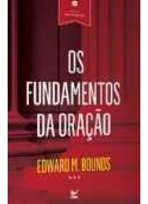 Os Fundamentos Da Oração