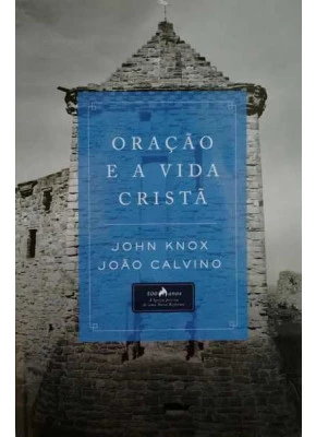 Oração E A Vida Cristã