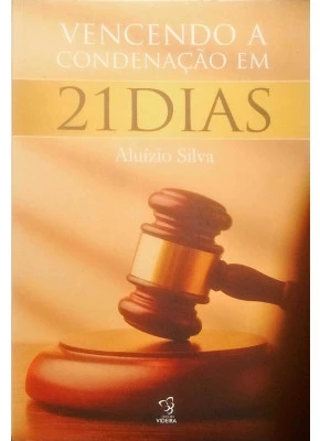 Vencendo A Condenação Em 21 Dias