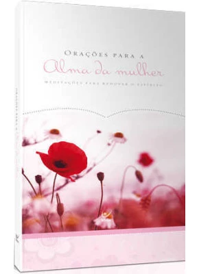 Orações Para A Alma Da Mulher