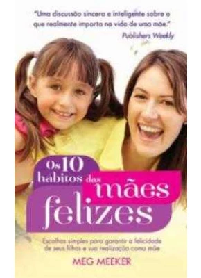 Os 10 Hábitos Das Mães Felizes